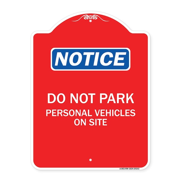 Do Not Park Personal Vehicles on Site, Red & White Aluminum Sign, 18" x 24", RW-1824-24143